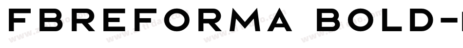 fbreforma Bold字体转换